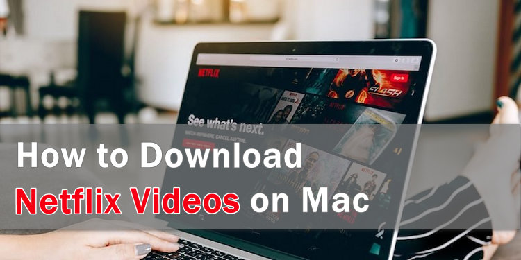 download netflix movies for offline of mac
